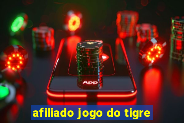 afiliado jogo do tigre